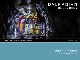 Patrick F.N. Anderson  Chairman &amp; Chief Executive Officer  FORWARD-LOOKING INFORMATION AND
