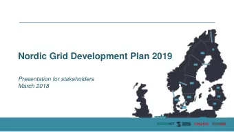 Nordic Grid Development Plan 2019  Presentation for stakeholders  March 2018  Agenda  Background