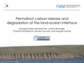 degradation at the land-ocean interface  George Tanski, Michael Fritz, Justine Ramage,  Christian