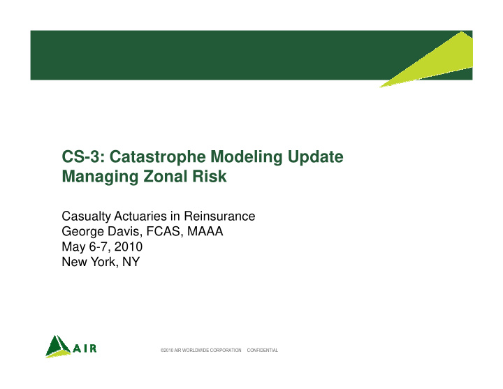 cs 3 catastrophe modeling update managing zonal risk