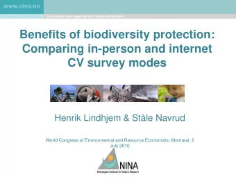 Benefits of biodiversity protection:  Comparing in-person and internet  CV survey modes  Henrik