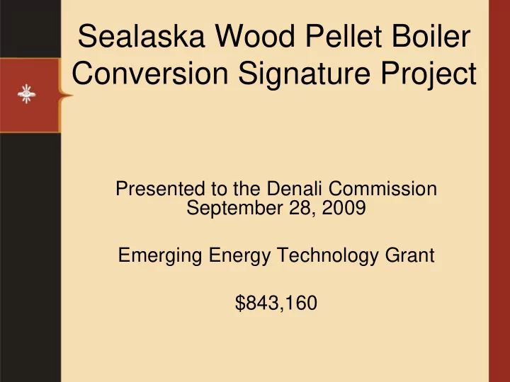 sealaska wood pellet boiler conversion signature project