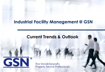 Industrial Facility Management @ GSN  Current Trends &amp; Outlook  1  Who We Are  WFOE founded in