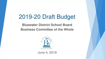 2019-20 Draft Budget  Bluewater District School Board  Business Committee of the Whole  June 4,