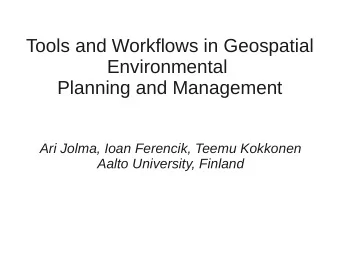 Tools and Workflows in Geospatial  Environmental  Planning and Management  Ari Jolma, Ioan
