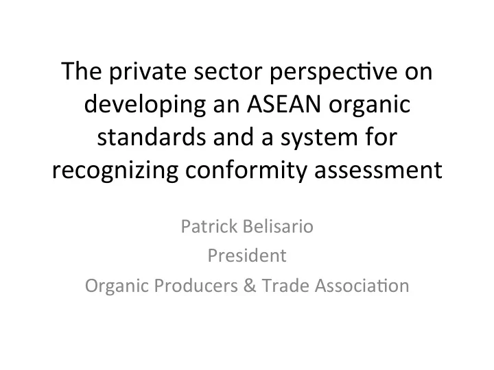 the private sector perspec ve on developing an asean