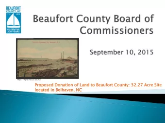Proposed Donation of Land to Beaufort County: 32.27 Acre Site  located in Belhaven, NC  Location: