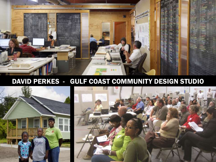 david perkes gulf coast community design studio