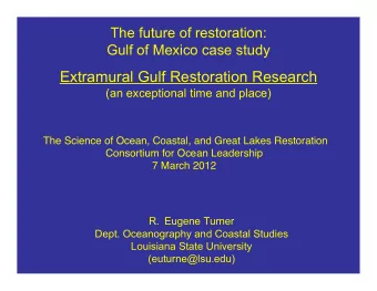 Extramural Gulf Restoration Research  (an exceptional time and place)  The Science of Ocean,