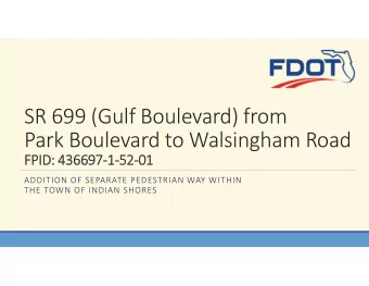 SR 699 (Gulf Boulevard) from  Park Boulevard to Walsingham Road  FPID: 436697-1-52-01  ADDITION OF
