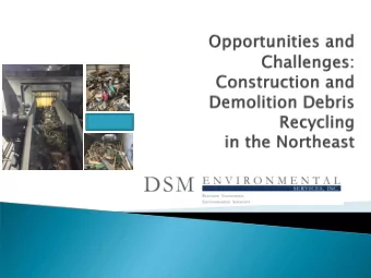 Wide fluctuations compared to MSW  Impacted by natural disasters and the  economy