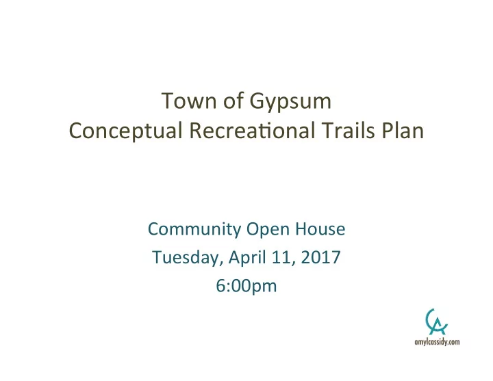 town of gypsum conceptual recrea5onal trails plan