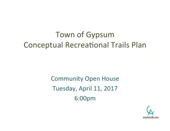Town  of  Gypsum    Conceptual  Recrea5onal  Trails  Plan      Community
