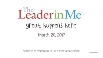 March 20, 2017  Children are the living messages we send to a time we may never see.  -Neal