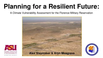 Alex Slaymaker &amp; Aryn Musgrave  CONTEXT    Executive Order: boost resilience to future