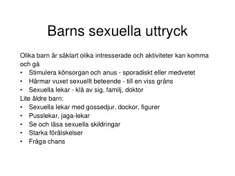 Barns sexuella uttryck  Olika barn r sklart olika intresserade och aktiviteter kan komma  och
