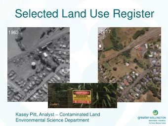 Selected Land Use Register  2017  1963 Kasey Pitt, Analyst  Contaminated Land  Environmental