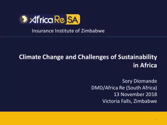 Climate Change and Challenges of Sustainability  in Africa  Sory Diomande  DMD/Africa Re (South