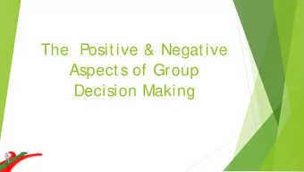 The  Positive &amp; Negative  Aspects of Group  Decision Making  Positive Aspects of Group Decision