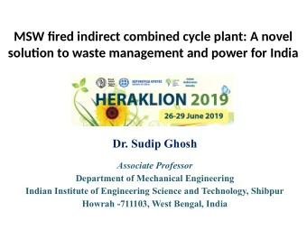 MSW fjred indirect combined cycle plant: A novel  solutjon to waste management and power for India