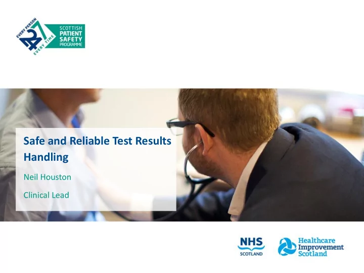 safe and reliable test results handling