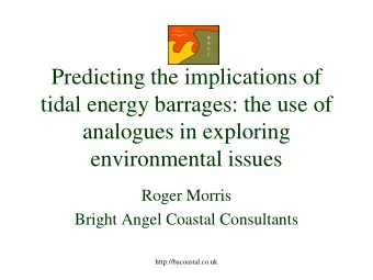 Predicting the implications of  tidal energy barrages: the use of  analogues in exploring