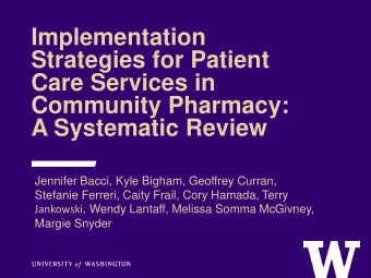Strategies for Patient  Care Services in  Community Pharmacy:  A Systematic Review  Jennifer Bacci,