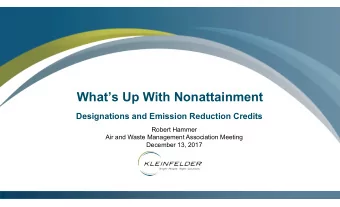 Whats Up With Nonattainment  Designations and Emission Reduction Credits  Robert Hammer  Air and