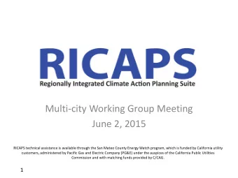 Multi-city Working Group Meeting  June 2, 2015  RICAPS technical assistance is available through