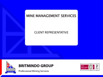 BRITMINDO GROUP  Professional Mining Services  MINE MANAGEMENT SERVICES  CLIENT REPRESENTATIVE