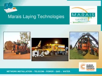Marais Laying Technologies NETWORK INSTALLATION  TELECOM  POWER  GAS  WATER  Agenda
