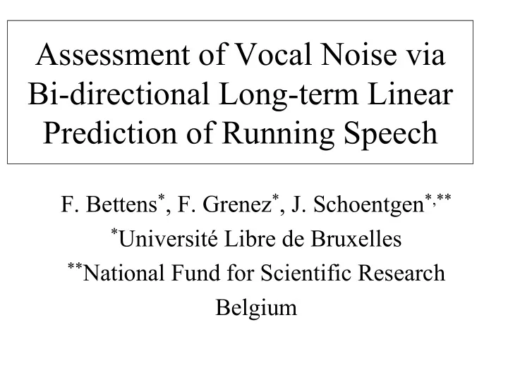 assessment of vocal noise via bi directional long term
