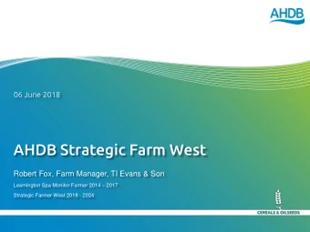 AHDB Strategic Farm West  Robert Fox, Farm Manager, TI Evans &amp; Son Leamington Spa Monitor