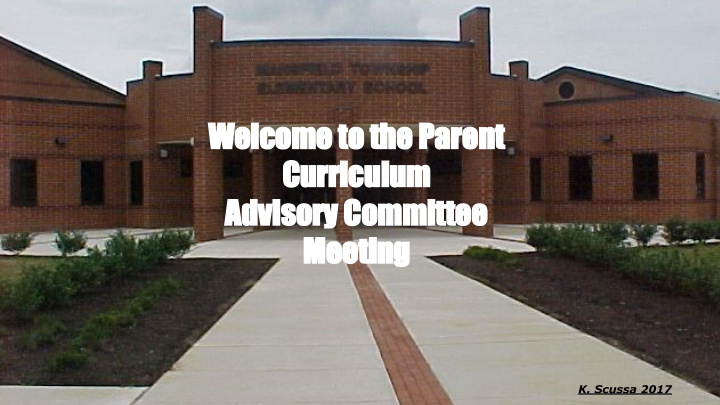 welcome to the parent curriculum advisory committee