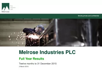 Melrose Industries PLC  Full Year Results  Twelve months to 31 December 2015  3 March 2016