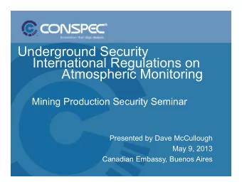 Underground Security  International Regulations on  Atmospheric Monitoring  Mining Production