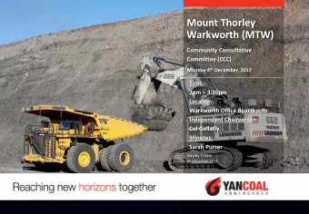 Mount Thorley  Warkworth (MTW)  Community Consultative  Committee (CCC) Monday 4 th December, 2017