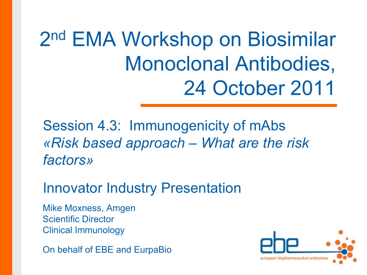 2 nd ema workshop on biosimilar monoclonal antibodies 24