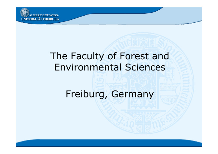 the faculty of forest and environmental sciences freiburg