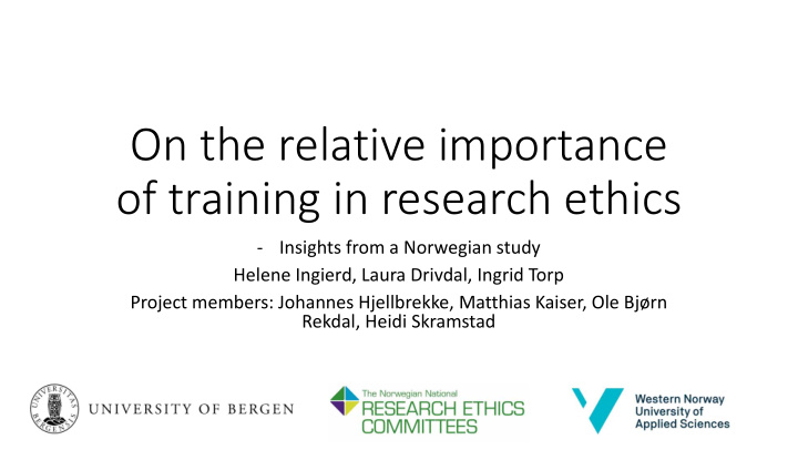 on the relative importance of training in research ethics