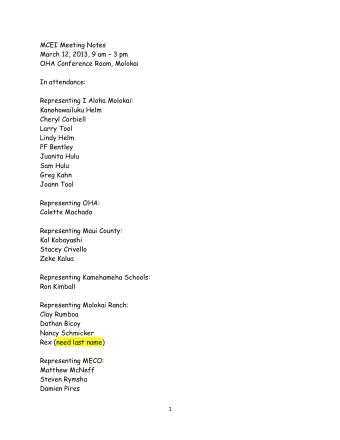 MCEI Meeting Notes  March 12, 2013, 9 am  3 pm  OHA Conference Room, Molokai  In attendance: