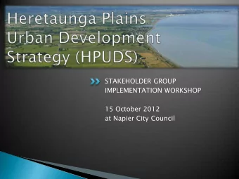 IMPLEMENTATION WORKSHOP  15 October 2012  at Napier City Council  Welcome  HPUDS - a