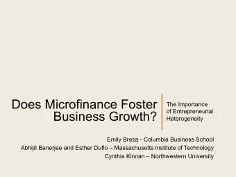Does Microfinance Foster  The Importance  of Entrepreneurial Business Growth?  Heterogeneity  Emily