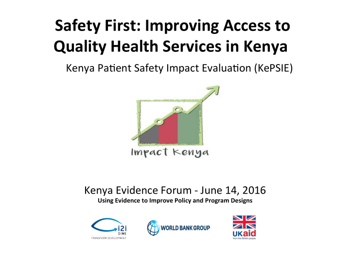 safety first improving access to quality health services