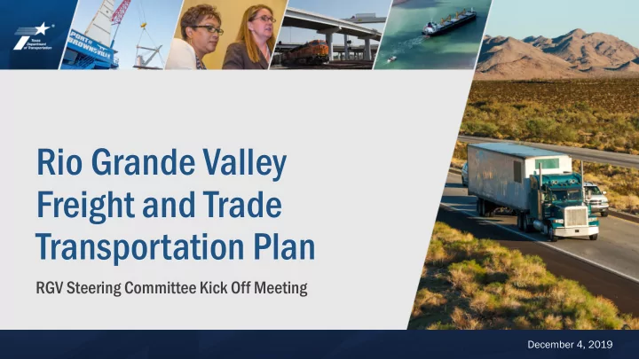 rio grande valley freight and trade transportation plan