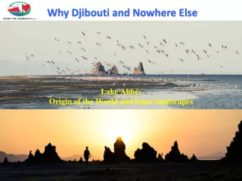 Why Djibouti and Nowhere Else  Lake Abb:  Origin of the World and lunar landscapes  Europe