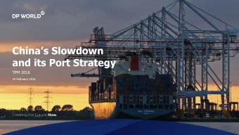 Chinas Slowdown  and its Port Strategy  TPM 2016  29 February 2016  China's Slowdown and its