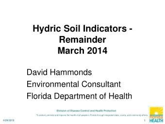 Hydric Soil Indicators -  Remainder  March 2014  David Hammonds  Environmental Consultant  Florida