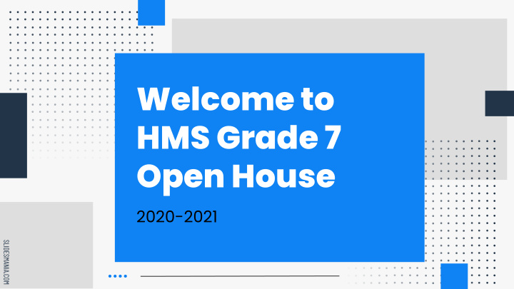 welcome to hms grade 7 open house