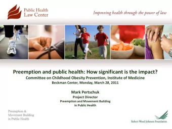 80  Preemption and Movement Building  in Public Health  Preemption  Preemption:  When a higher